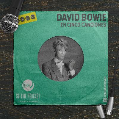 David Bowie en 5 canciones David Bowie en 5 canciones