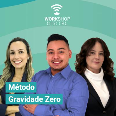 Workshop Digital - Método Gravidade Zero com Ana Carolina Parreira e Eli Monteiro