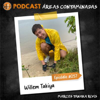 Episódio #257 - Willem Takiya