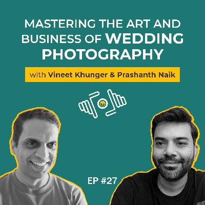 Prashanth Naik on Mastering the Art and Business of Wedding Photography | PhotoSynthesis | IndieVisual