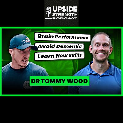 [EN] How to Improve your Brain’s Performance with Dr Tommy Wood || #373