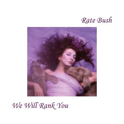 21. Kate Bush - Hounds of Love ranked (REUPLOAD)