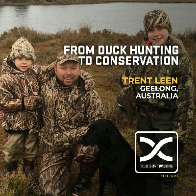Episode 608 - Trent Leen || From Duck Hunting To Conservation