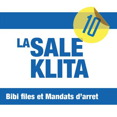 10. Bibi files et Mandats d'arret 10. Bibi files et Mandats d'arret
