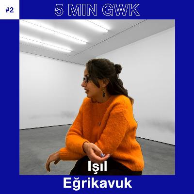 #2 Was gibt's Neues ... Işıl Eğrikavuk?!