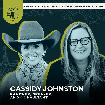 SS6 Ep 7: Adapt or Die: Cassidy Johnston on the Modernization of Beef Cattle Operations