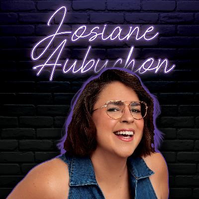 Josiane Aubuchon en podcast | ÉPISODE 3 Josiane Aubuchon en podcast | ÉPISODE 3