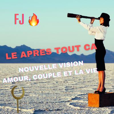 La vision de l’amour, de la vie, du couple après tout ça - FLAMMES JUMELLES