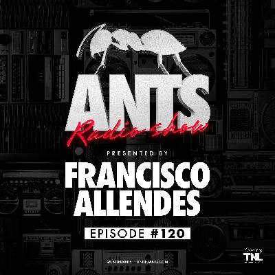 ANTS Radio Show 120 hosted by Francisco Allendes