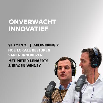 Hoe lokale besturen samen innoveren | Met Pieter Lenaerts & Jeroen Windey Hoe lokale besturen samen innoveren | Met Pieter Lenaerts & Jeroen Windey