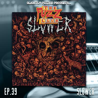 Fuzz Club - Slower - Ep. 39