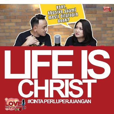 Episode 5 - Life is Christ