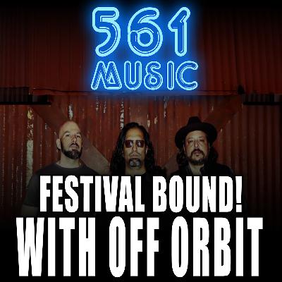 Episode 205: Festival Bound! With Off Orbit