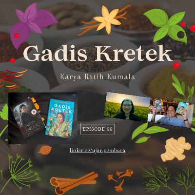 Ep 66 Gadis Kretek - Ratih Kumala (adapted to Netflix's Cigarette Girl miniseries)