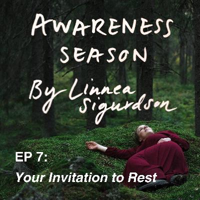 #7: Your Invitation to Rest #7: Your Invitation to Rest