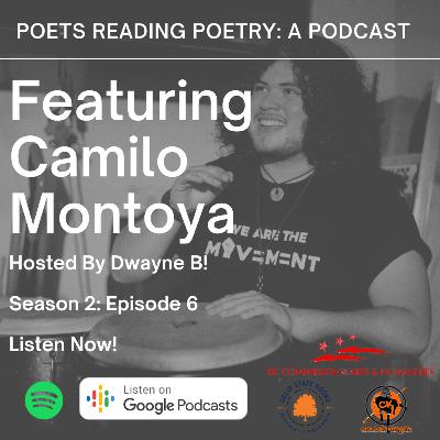 Episode #6 Camilo Montoya Reads Poetry Episode #6 Camilo Montoya Reads Poetry