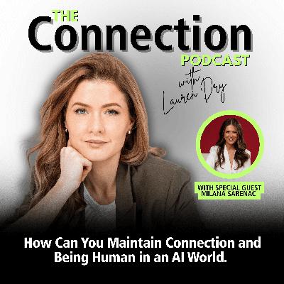 How Can You Maintain Connection and Being Human in an AI World How Can You Maintain Connection and Being Human in an AI World