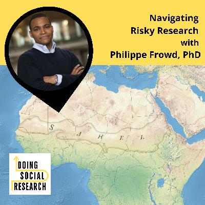 Navigating Risky Research with Philippe Frowd, PhD
