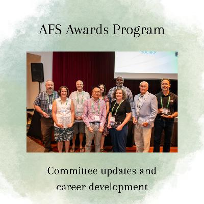 AFS Awards Program - committee updates and career development AFS Awards Program - committee updates and career development