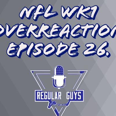 Overreactions to week 1 in the NFL Ep26