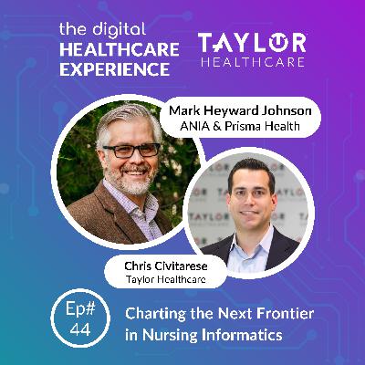 Charting the Next Frontier in Nursing Informatics | With Mark Heyward Johnson at Prisma Health