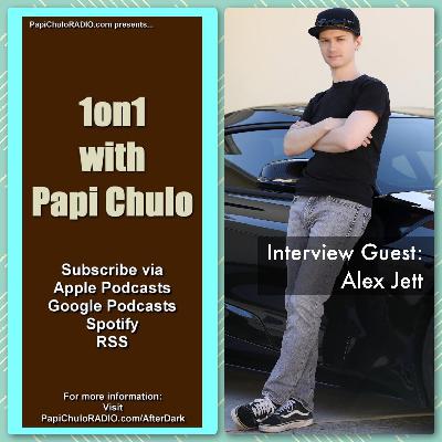 1on1 with Papi Chulo – Special Guest: ALEX JETT [February 7, 2023]