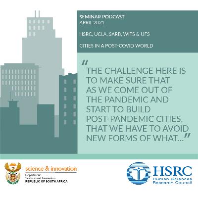 Cities in a post-covid world - HSRC Seminar