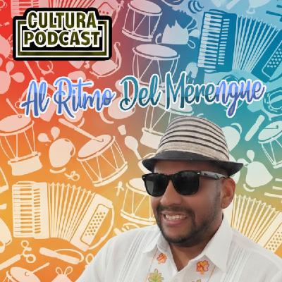 Al ritmo del Merengue | Cultura Podcast