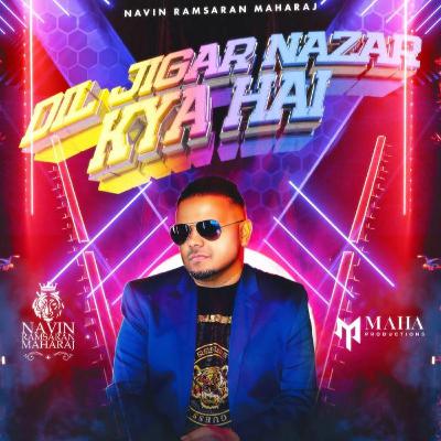 Navin Ramsaran Maharaj - Dil Jigar