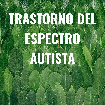 TRASTORNO DEL ESPECTRO AUTISTA
