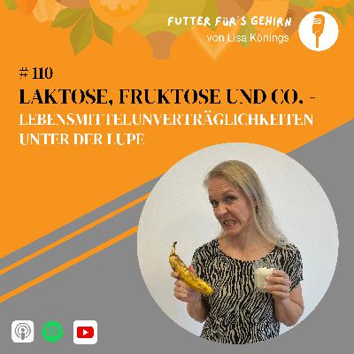 #110 Laktose, Fruktose und Co. – Lebensmittelunverträglichkeiten unter der Lupe