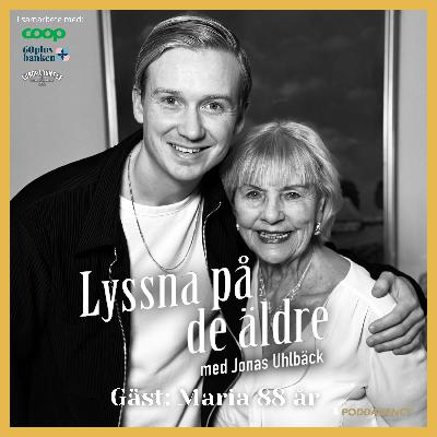 35. Maria 88 år - Om mötet med Elvis Presley, barndomen i Amsterdam under andra världskriget, flykten till Sverige och att leva med en officer i Colombia.