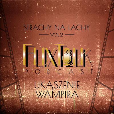 Strachy na lachy vol. 2: Ukąszenie wampira (Dracula: Książę ciemności, Naga wampirzyca, Krew dla Draculi)