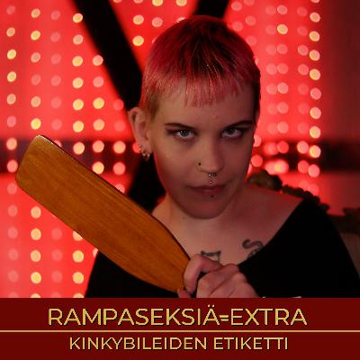 EXTRA: Kinkybileiden etiketti -audioblogi EXTRA: Kinkybileiden etiketti -audioblogi