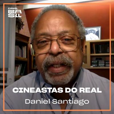 Daniel Santiago | Cineastas do Real