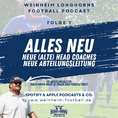 #007: Alles neu - Neue (alte) Head Coaches - Neue Abteilungsleitung