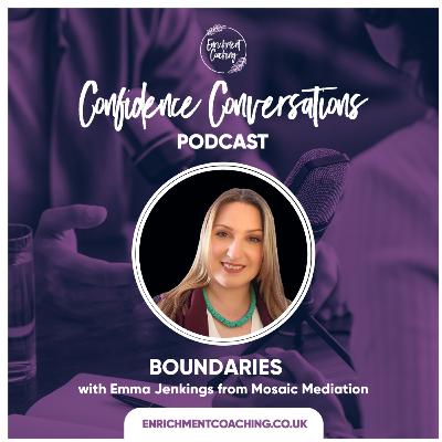 Boundaries and Confidence with Emma Jenkings