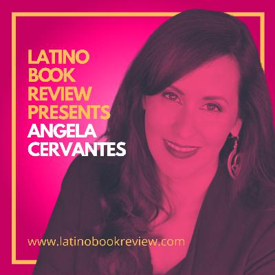 Latino Book Review Presents Angela Cervantes Latino Book Review Presents Angela Cervantes
