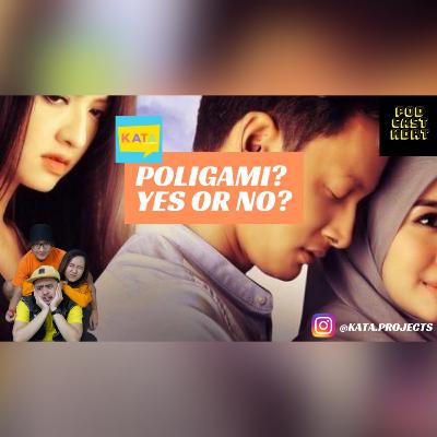Poligami? Yes or no? | Podcast KDRT