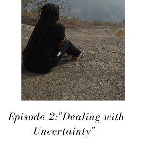 Dealing with Uncertainty
