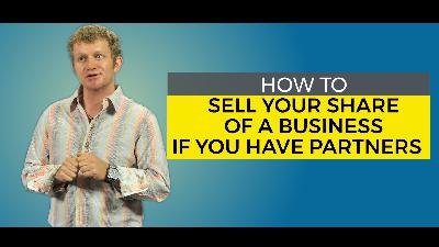 How to Sell Your Share of a Business if You Have Other Partners