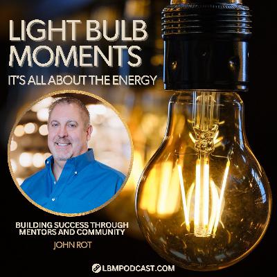 John Rot: Building Success Through Mentors and Community