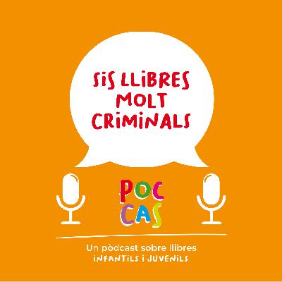 'Poc Cas': Sis llibres molt criminals!