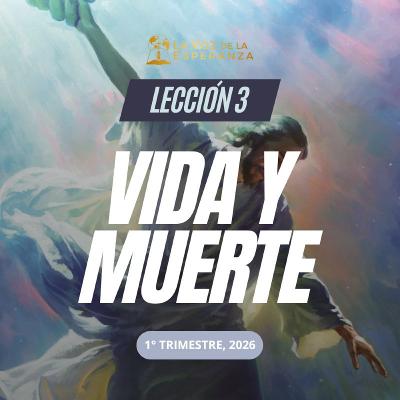 Lección 03 - Vida y muerte