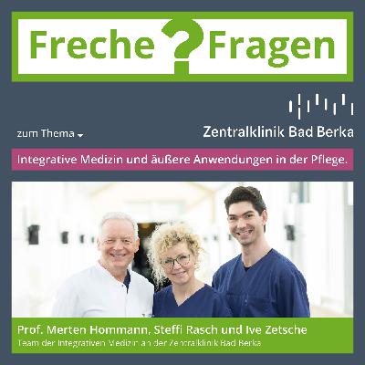 Freche Fragen zur integrativen Medizin und äußeren Anwendungen in der Pflege