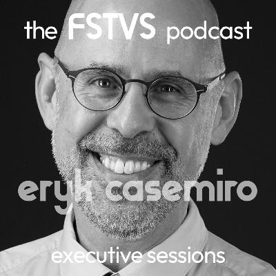 FSTVS - The Executive Sessions - Eryk Casemiro FSTVS - The Executive Sessions - Eryk Casemiro