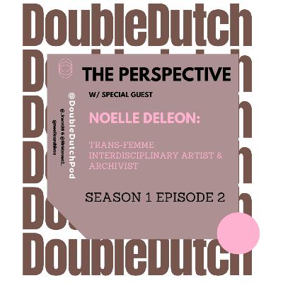 The Perspective (feat. Noelle Deleon)