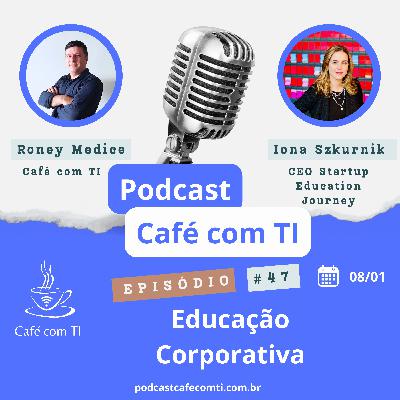 #47 - Os aspectos de uma educação corporativa utilizando a Inteligência Artificial