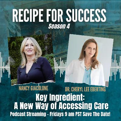 A New Way of Accessing Care with Dr. Cheryl Lee Eberting