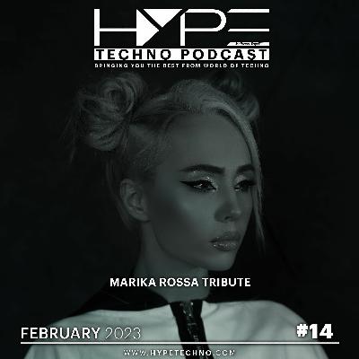 HYPE Techno Podcast | #14 | February 2023 - Marika Rossa Tribute HYPE Techno Podcast | #14 | February 2023 - Marika Rossa Tribute